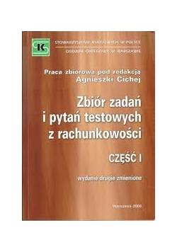 Zbiór zadań i pytań testowych z rachunkowości, cz. I