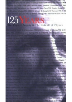 125 Yers The Physical Society and The Institute of Physics