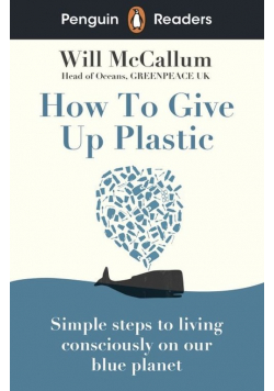 Penguin Readers Level 5 How to Give Up Plastic