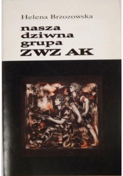 Nasza dziwna grupa ZWZ AK.