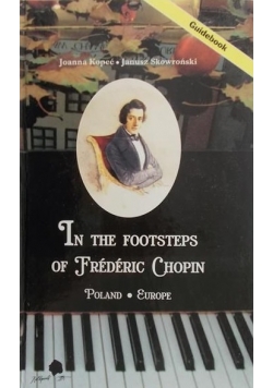 The footsteps of Frederic Chopin