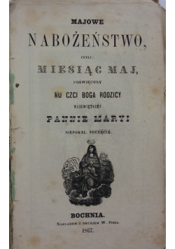 Majowe Nabożeństwo, czyli miesiąc maj poświęcony ku czci Boga Rodzicy, 1867 r.