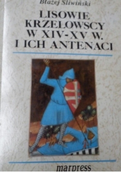 Lisowie krzelowscy w XIV do XV wieku i ich antenaci