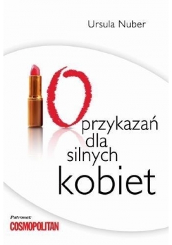10 przykazań dla silnych kobiet NOWA