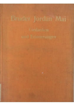 Bruder Jordan Mai, Gadanken und Erinnerungen, 1928 r.