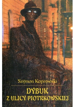 Dybuk z ulicy Piotrkowskiej