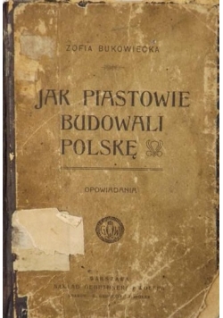 Jak Piastowie budowali Polskę, 1907 r.