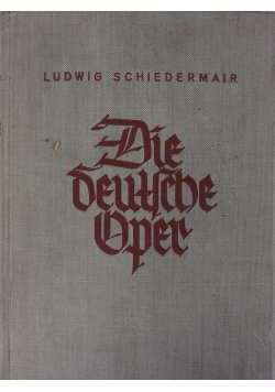 Die Deutsche oper, 1930r.
