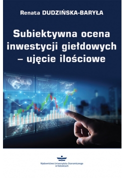 Subiektywna ocena inwestycji giełdowych ujęcie ilościowe