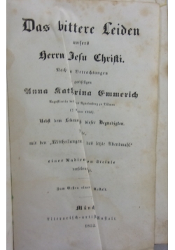 Das bittere Leiden unsers Herrn Jesu Christi, 1852 r.