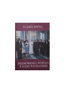 Przemówienia i wywiady w radio watykańskim