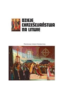 Dzieje Chrześcijaństwa na Litwie