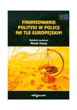 Finansowanie polityki w Polsce na tle europejskim