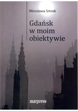 Gdańsk w moim obiektywie