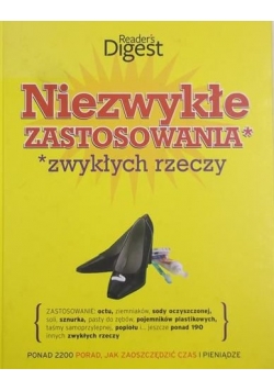 Niezwykłe zastosowania zwykłych rzeczy