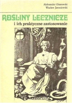 Rośliny lecznicze i ich praktyczne zastosowanie