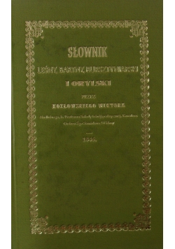 Słownik leśny  bartny  bursztyniarski i orylski  reprint z 1846 r.
