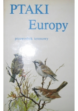Ptaki Europy przewodnik terenowy