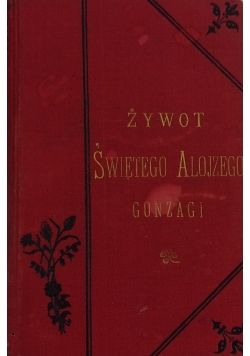 Żywot Św Alojzego Gonzagi, 1891 r.