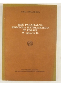 Sieć parafialna Kościoła Katolickiego w Polsce w 1970/72 r.
