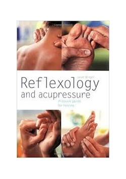 Reflexology and Acupressure: Revised Edition