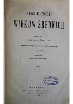 Kurs historyi wieków średnich 1872 r.