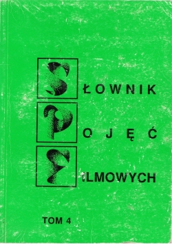 Słownik pojęć filmowych Tom 4