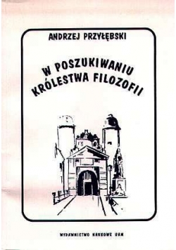 W poszukiwaniu królestwa filozofii
