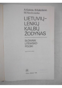 Lietuviu-Lenku Kalbu Zodynas. Słownik litewsko-polski
