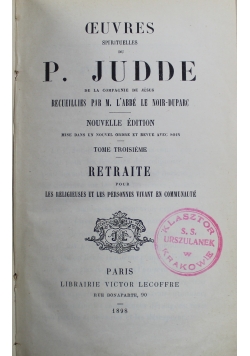 Oeuvres Spirituelles Du P Judde Tome Troisieme 1898 r.