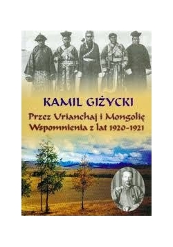 Przez Urianchaj Mongolię. Wspomnienia z lat 1920-1921