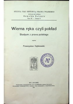 Wierna ręka czyli pokład Studyum z prawa polskiego 1909 r.