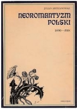 Neoromantyzm Polski 1890 do 1918