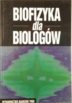 Biofizyka dla biologów