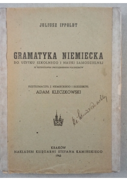 Gramatyka niemiecka do użytku szkolnego i nauki samodzielnej ze szczególnym uwzględnieniem polonizmów, 1945r