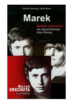 Marek Grechuta we wspomnieniach żony Danuty