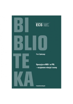 Opozycja w NRD i w PRL - wzjemne relacje i oceny
