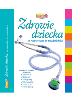 Zdrowie dziecka od niemowlaka do przedszkolaka