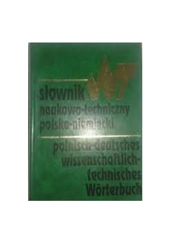 Słownik naukowo techniczny polsko - niemiecki