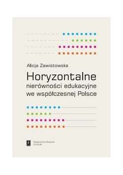 Horyzontalne nierówności edukacyjne we współczesnej Polsce