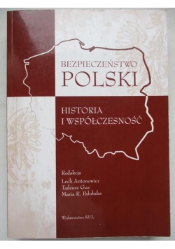 Bezpieczeństwo Polski. Historia i współczesność