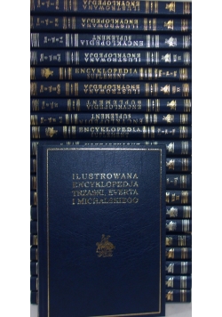 Ilustrowana encyklopedia Trzaski Everta i Michalskiego, Tom I-VIII