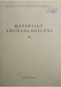 Materiały archeologiczne III