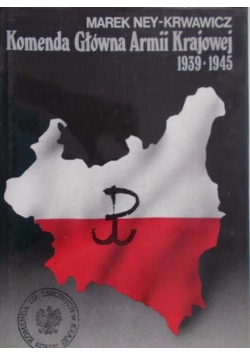 Komenda Główna Armii Krajowej 1939 1945