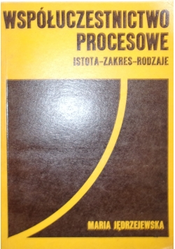 Współuczestnictwo procesowe. Istota-zakres-rodzaje