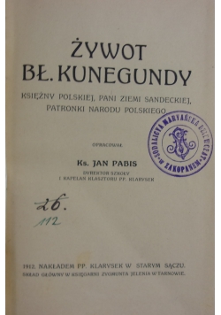 Żywot Bł. Kunegkundy ,19212 r.