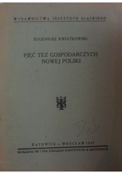 Pięć tez gospodarczych Nowej Polski, 1947r.