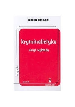 Kryminalistyka. Zarys wykładu
