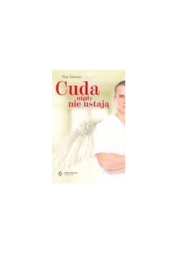 Cuda nigdy nie ustają