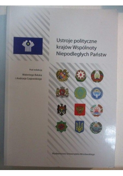 Ustroje polityczne krajów Wspólnoty Niepodległych Państw